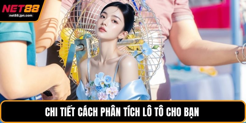 Chi tiết cách phân tích lô tô cho bạn 