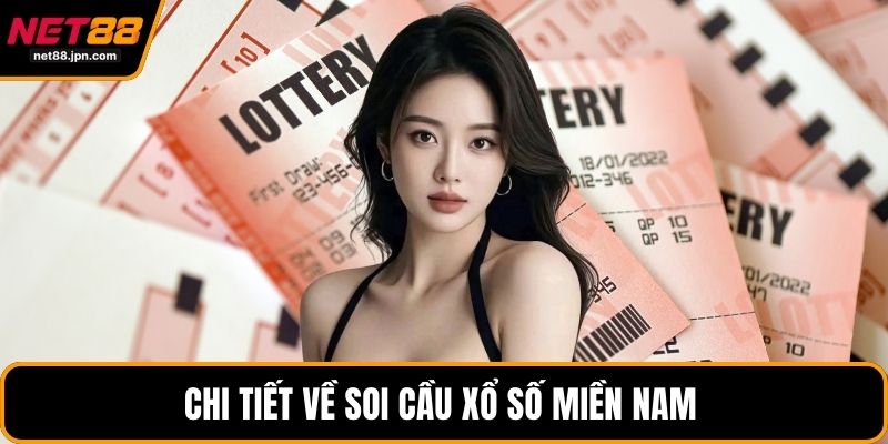 Chi tiết về soi cầu xổ số miền Nam