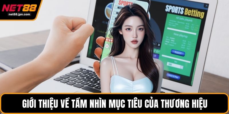 Giới thiệu về tầm nhìn mục tiêu của thương hiệu