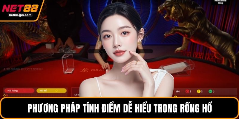 Phương pháp tính điểm dễ hiểu trong rồng hổ
